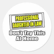 Professional Daughter-In-Law...Joke Stickers