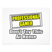 Professional Gamer...Don't Try This At Home Announcement