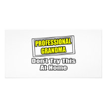 Professional Grandma...Don't Try This At Home Photo Card Template