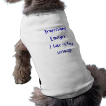 Professional Lounger Dog T Shirt