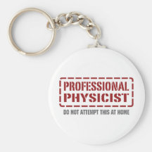 Professional Physicist Keychains