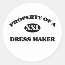 Property of a DRESS MAKER Round Sticker
