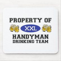 Property of Handyman Drinking Team Mouse Pads