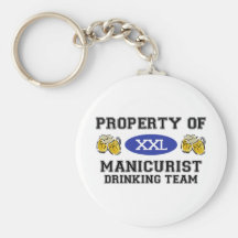 Property of Manicurist Drinking Team Keychains