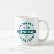 Property of the Reporting Department Coffee Mugs