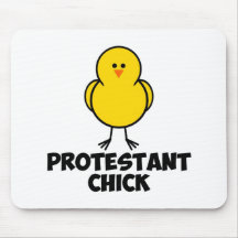 Protestant Chick Mousepads
