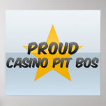 Proud Casino Pit Bos Posters