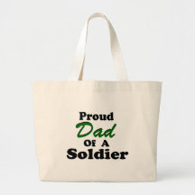 Proud Dad Of A Soldier Bag