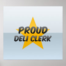 Proud Deli Clerk Poster