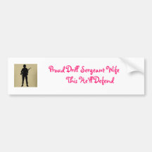 Proud Drill Sergeant Wife Bumper Stickers