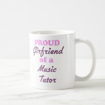 Proud Girlfriend of a Music Tutor Coffee Mugs