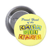 Proud Head of the Casa del Caos Pinback Button