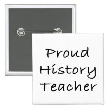 Proud History Teacher Pinback Buttons