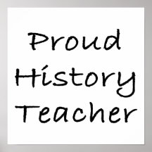Proud History Teacher Posters