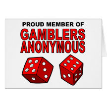 Proud Member of Gamblers Anonymous Cards