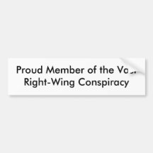Proud Member of the Vast Right-Wing Conspiracy Bumper Stickers