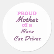Proud Mother of a Race Car Driver Sticker
