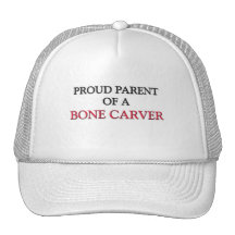 Proud Parent Of A BONE CARVER Hats