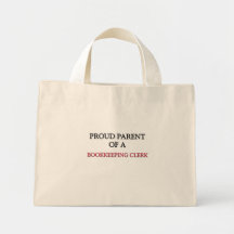 Proud Parent Of A BOOKKEEPING CLERK Bags