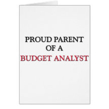 Proud Parent Of A BUDGET ANALYST Cards