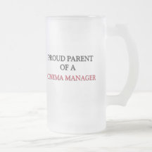 Proud Parent Of A CINEMA MANAGER Coffee Mugs