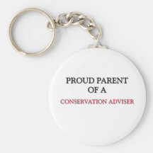 Proud Parent Of A CONSERVATION ADVISER Key Chain