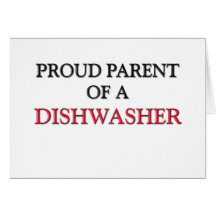 Proud Parent Of A DISHWASHER Greeting Cards