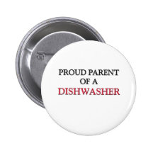 Proud Parent Of A DISHWASHER Pin