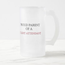 Proud Parent Of A FLIGHT ATTENDANT Coffee Mugs