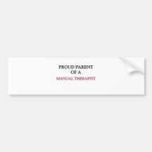 Proud Parent Of A MANUAL THERAPIST Bumper Sticker