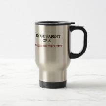 Proud Parent Of A MARKETING EXECUTIVE Mug