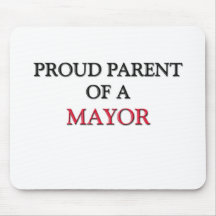 Proud Parent Of A MAYOR Mousemat
