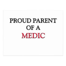 Proud Parent Of A MEDIC Postcards