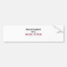 Proud Parent Of A MUSIC TUTOR Bumper Stickers