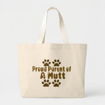 Proud Parent of a Mutt Tote Bags