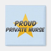 Proud Private Nurse Magnet