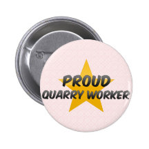 Proud Quarry Worker Pins