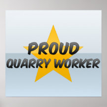 Proud Quarry Worker Poster