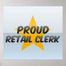 Proud Retail Clerk Posters