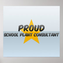 Proud School Plant Consultant Poster
