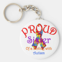 Proud Sister of a Sibling with Autism Key Chains