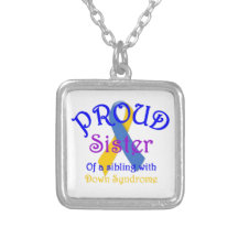 Proud Sister of Down Symdrome Sibling Custom Jewelry
