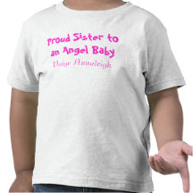 Proud Sister to an Angel Baby Shirts
