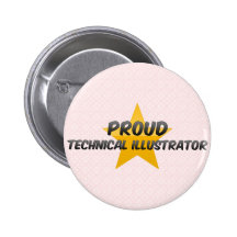 Proud Technical Illustrator Pinback Button