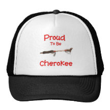 Proud To Be Cherokee Hat