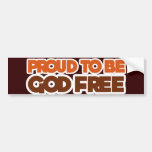 Proud to be God Free Atheist Bumper Stickers