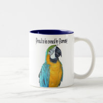 Proud to be owned by Parrots Mug 4 mugs