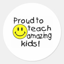 Proud To Teach Amazing Kids (Smiley) Stickers