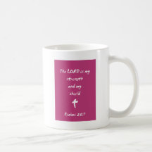Psalms 28: The Lord is My Strength and Shield Coffee Mug