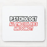 Psychology...Cool Kids Mousemat